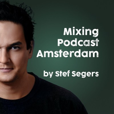 Mixing Podcast Amsterdam by Stef Segers